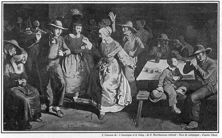 « Noce de campagne », gravure d’après un tableau de Jean-Baptiste Pierre Vibert (1800-1871), publiée dans « Auvergne et Velay » de Régis Marchessoux.